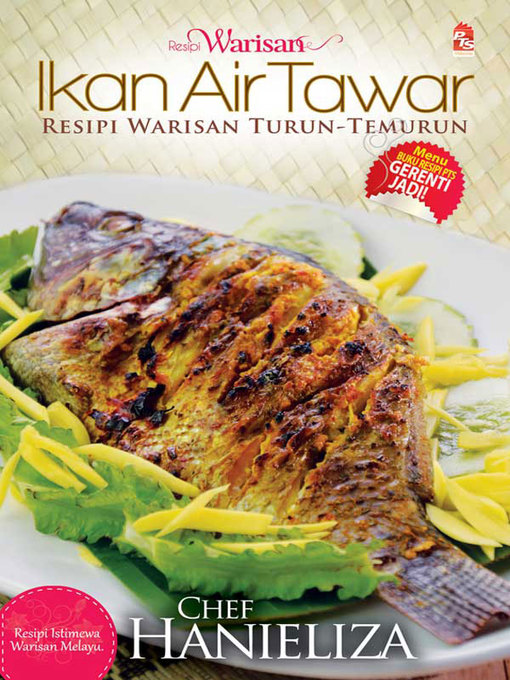 Title details for Resipi Warisan Ikan Air Tawar by Chef Hanieliza - Available